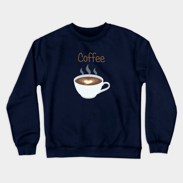 Coffee Cup Crewneck Sweatshirt by EclecticWarrior101